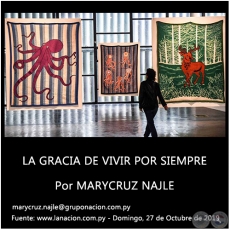 LA GRACIA DE VIVIR POR SIEMPRE - Por MARYCRUZ NAJLE - Domingo, 27 de Octubre de 2019